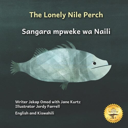 The Lonely Nile Perch: Dont Judge A Fish By Its Cover in English and Kiswahili (Paperback)