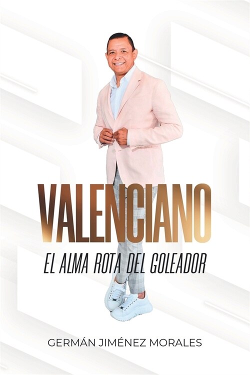 Valenciano: El alma rota del goleador (Paperback)