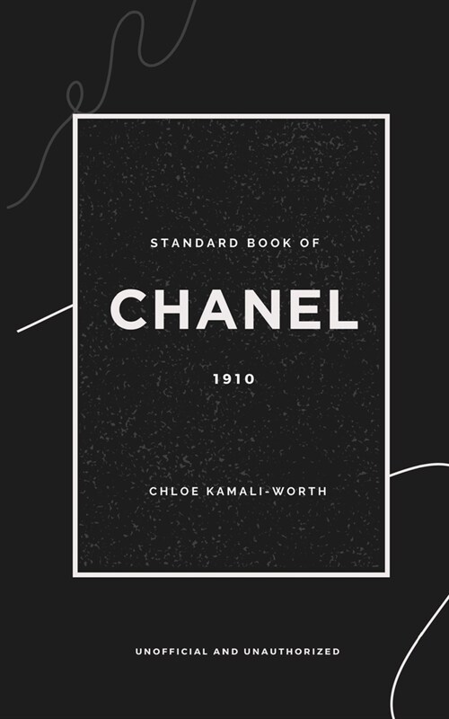 Standard Book of Chanel: Timeless Elegance and Fashion Revolution (Paperback)