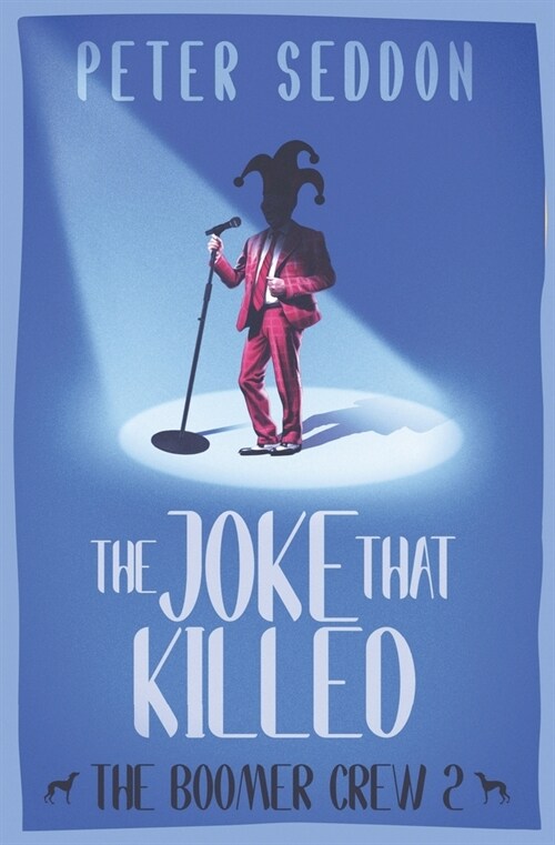 The Joke That Killed: (The Boomer Crew, Book Two) (Paperback)