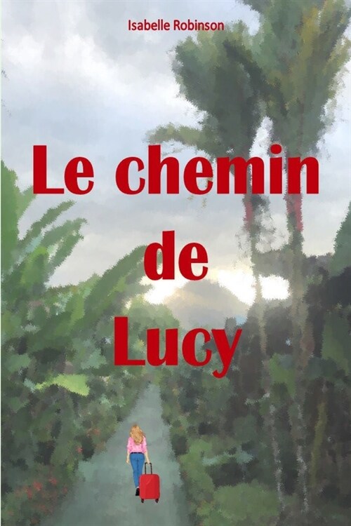 Le chemin de Lucy (Paperback)