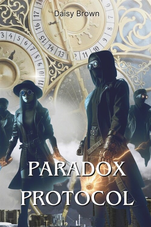 Paradox Protocol: The Thrilling Third Installment of the Time Heist Series Short Reads (Paperback)