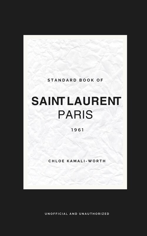 Standard Book of Yves Saint Laurent: The Revolution of Elegance (English version) (Paperback)