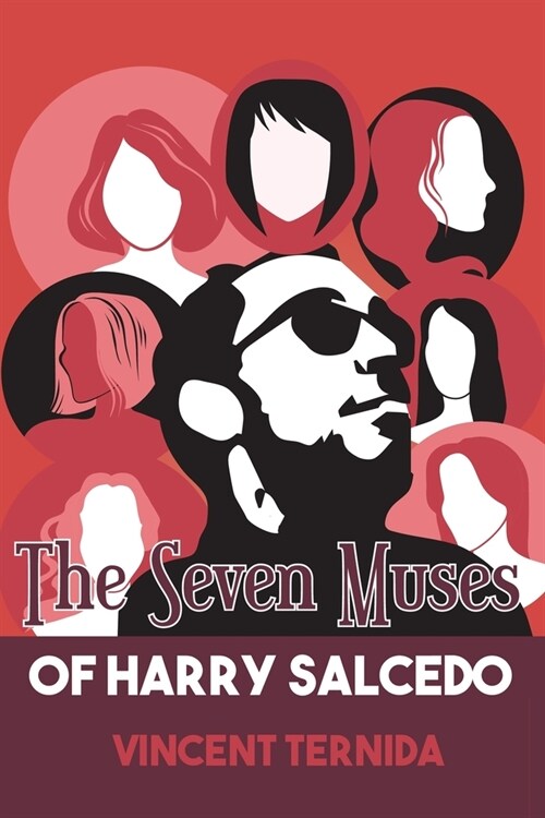 The Seven Muses of Harry Salcedo: 3rd edition (Paperback)