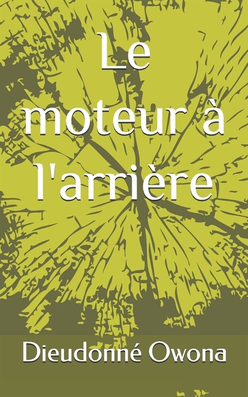 Le moteur ?larri?e (Paperback)