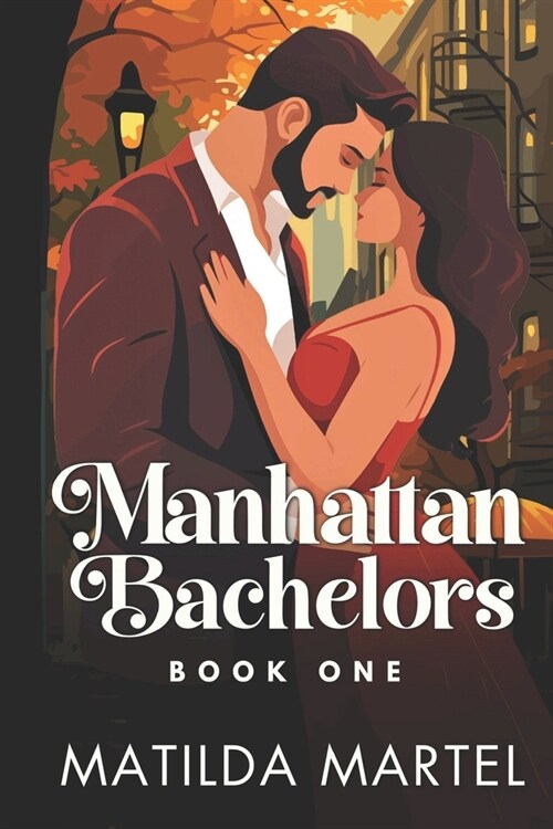 Manhattan Bachelors: Book One (Paperback)