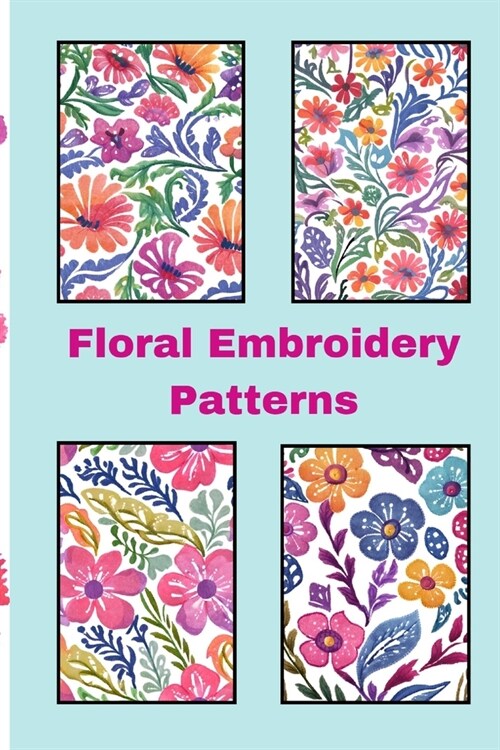 Floral Embroidery Patterns (Paperback)