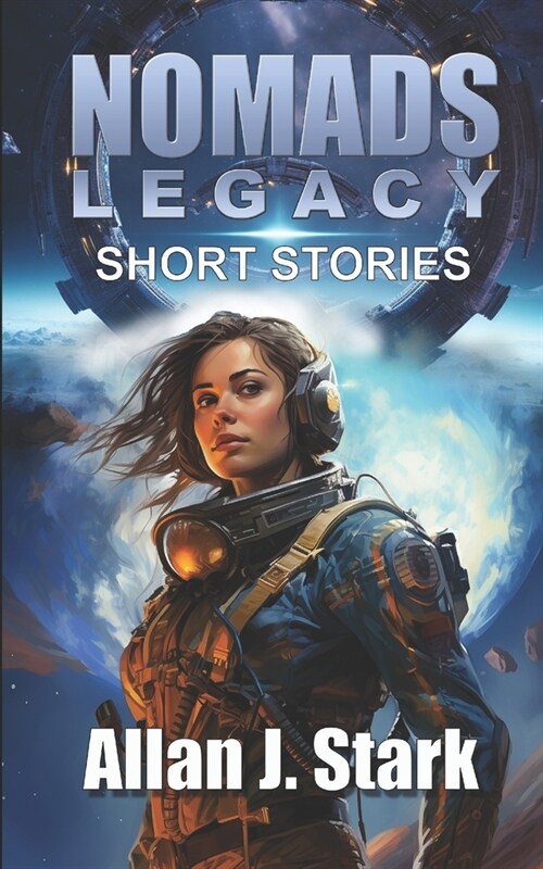 Nomads Legacy: Short Stories (Paperback)