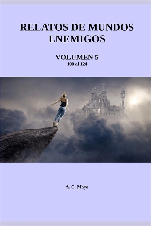 Relatos de Mundos Enemigos: VOLUMEN 5: Las hijas de Enlil (Paperback)