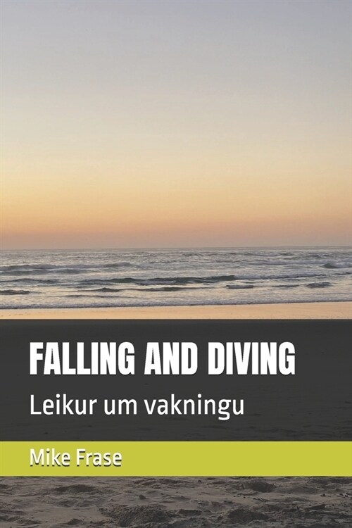 Falling and Diving: Leikur um vakningu (Paperback)