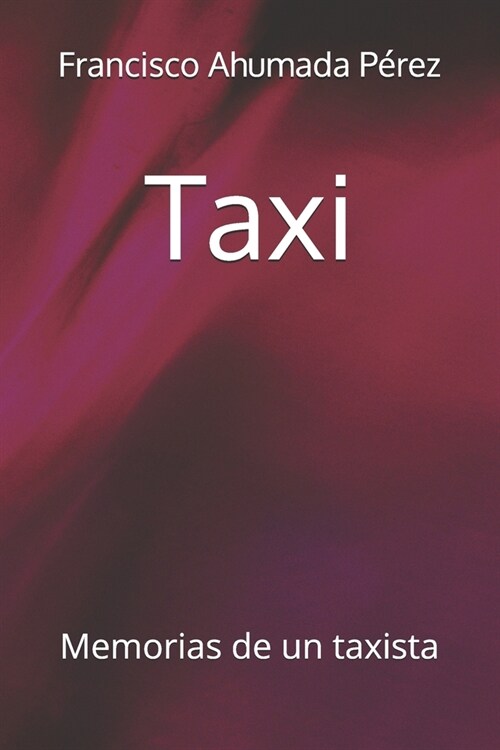 Taxi: Memorias de un taxista (Paperback)