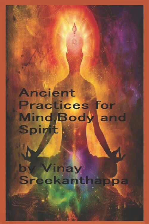 Ancient Practices for Mind, Body, and Spirit (Paperback)