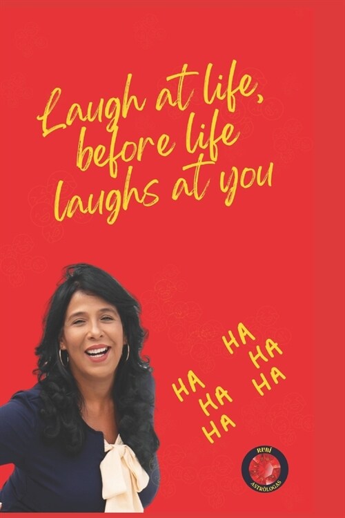 Laugh at life, Before Life Laugh at you (Paperback)