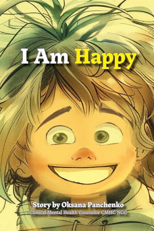 I Am HAPPY: Emotional Mindfulness for Kids (Paperback)