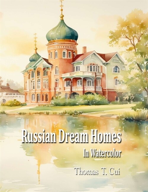 Russian Dream Homes in Watercolor (Paperback)