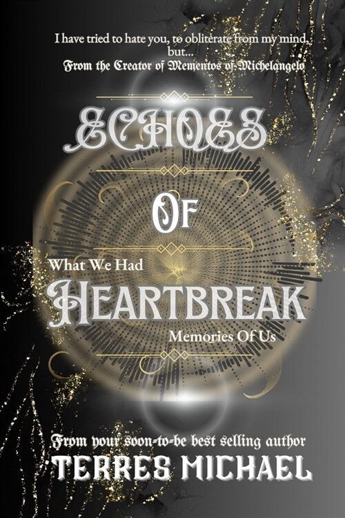Echoes of Heartbreak: What we had & Memories of Us (Paperback)
