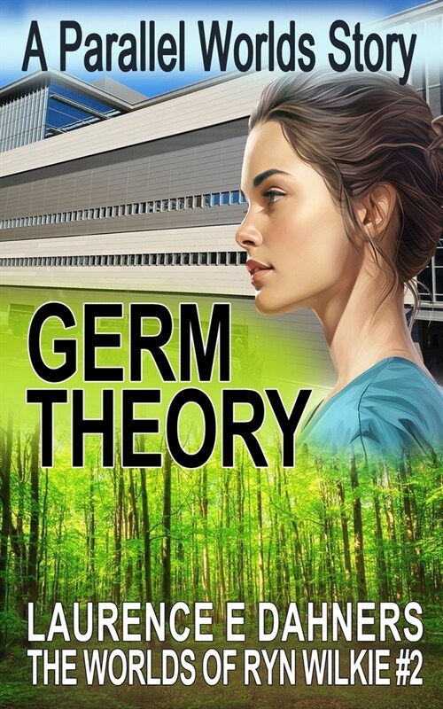 Germ Theory (The Worlds of Ryn Wilkie #2) (Paperback)