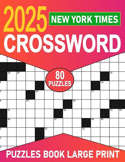 2025 New York Times Crossword Puzzles Book Large Print: Engaging Challenges for All Skill Levels (Paperback)