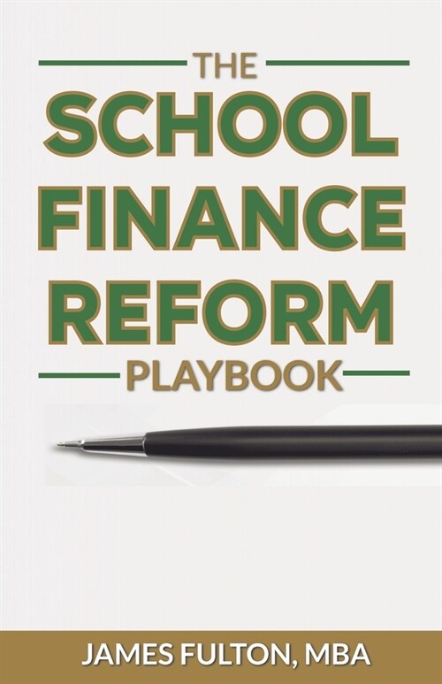 The School Finance Reform Playbook (Paperback)