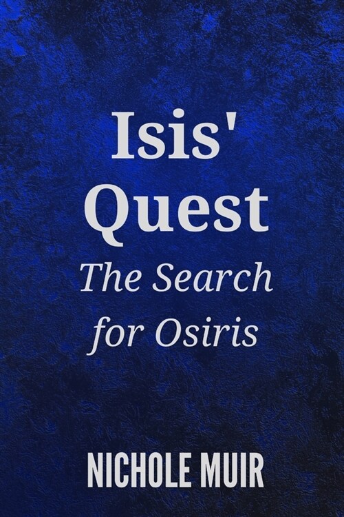 Isis Quest: The Search for Osiris (Paperback)