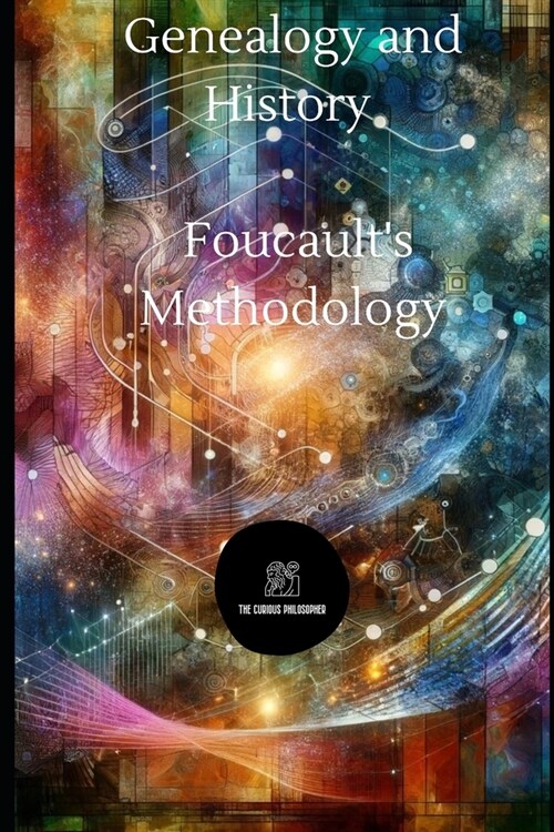 Genealogy and History: Foucaults Methodology (Paperback)