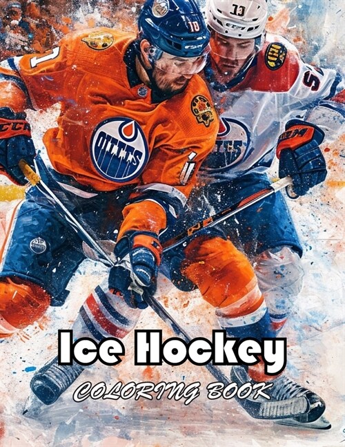 Ice Hockey Coloring Book for Kids: New and Exciting Designs Suitable for All Ages (Paperback)