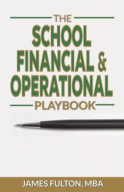 The School Financial & Operational Playbook (Paperback)