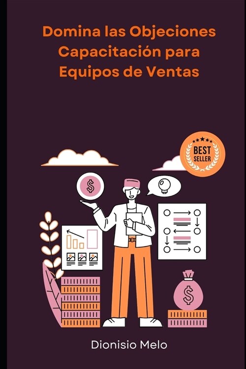 Domina las Objeciones: Capacitaci? para Equipos de Ventas (Paperback)