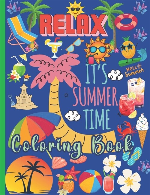 Summer Coloring Book: Lazy Days of Summer: 50 easy-to-color, Sunkissed, Tropical Tranquil Scenes, for Relaxation and Stress Release. Large 8 (Paperback)