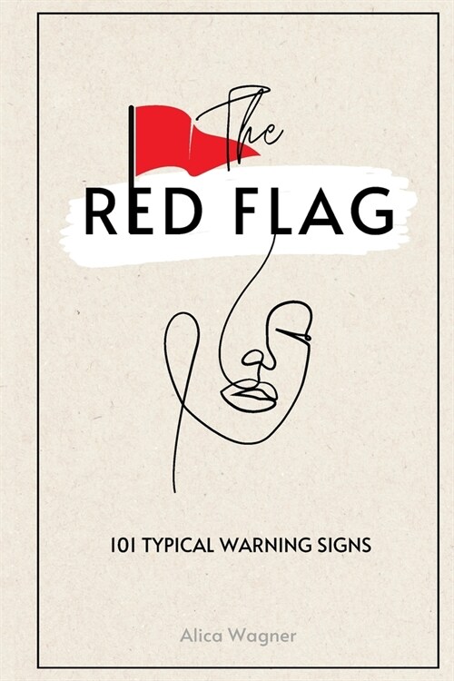 The Red Flag: 101 typical Warning Signs (Paperback)