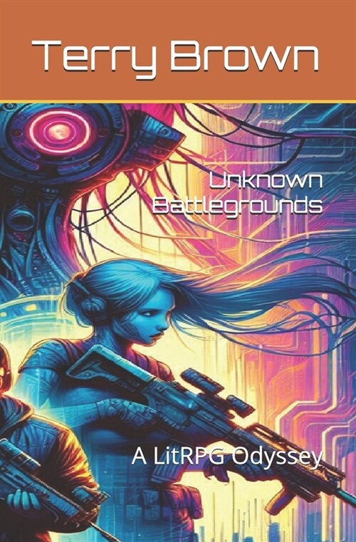 Unknown Battlegrounds: A LitRPG Odyssey (Paperback)