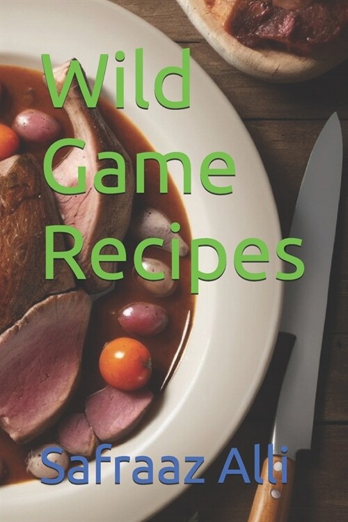 Wild Game Recipes (Paperback)
