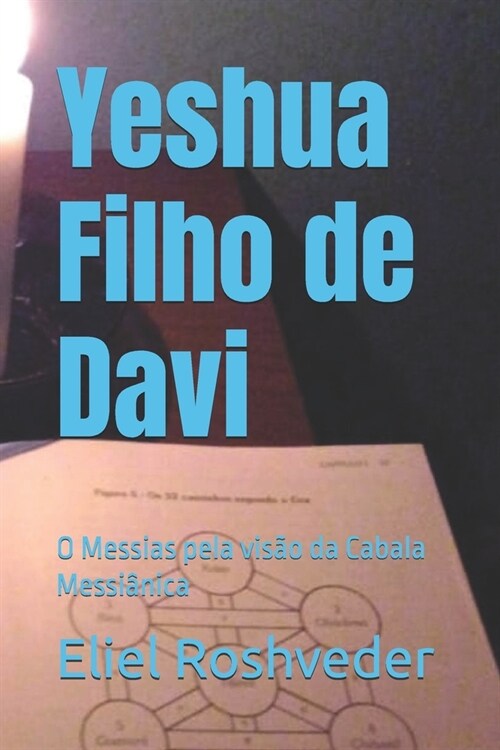 Yeshua Filho de Davi: O Messias pela vis? da Cabala Messi?ica (Paperback)