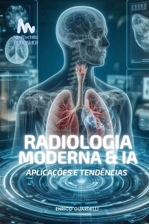 RADIOLOG? MODERNA e IA: Aplicaciones y Tendencias (Paperback)