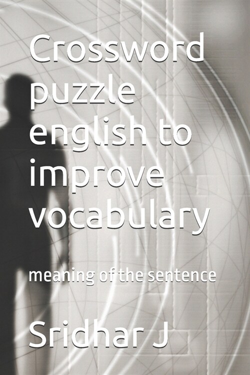 Crossword puzzle english to improve vocabulary: meaning of the sentence (Paperback)