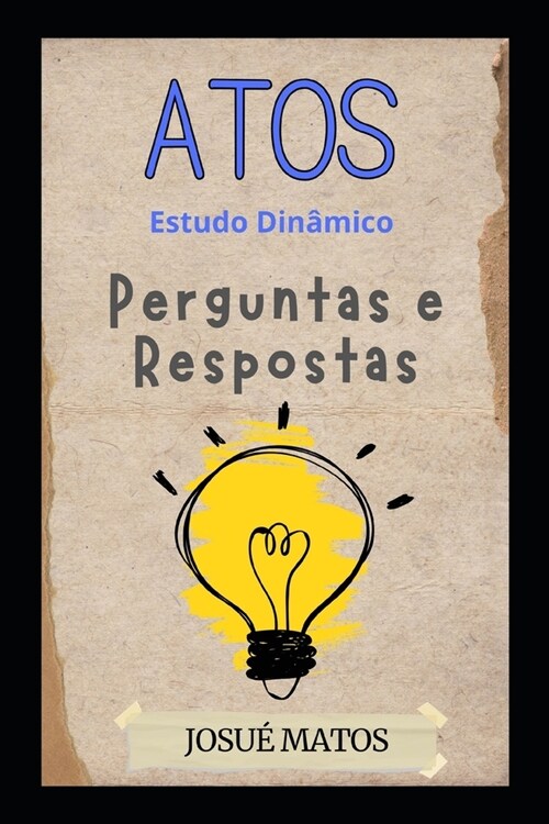 Atos: Perguntas Inteligentes, Respostas e Refer?cias B?licas (Paperback)