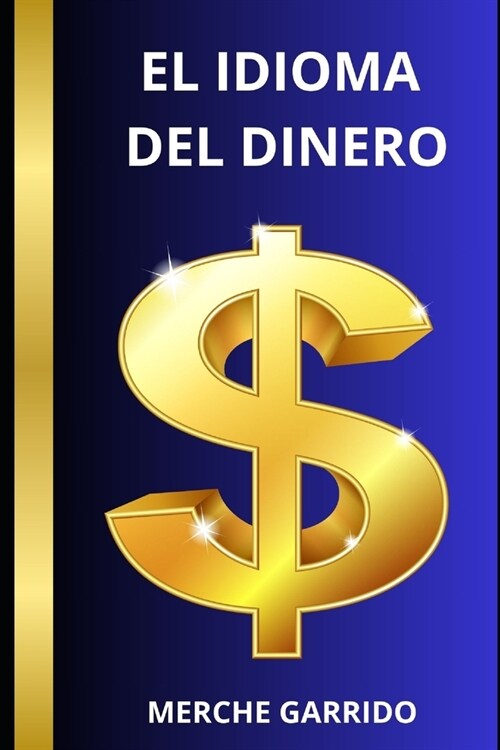 El Idioma del Dinero (Paperback)