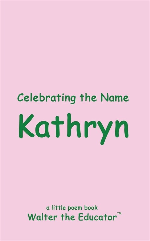 Celebrating the Name Kathryn (Paperback)