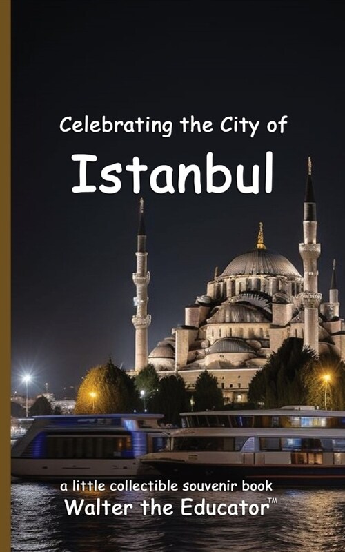 Celebrating the City of Istanbul (Paperback)
