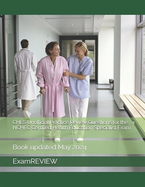 CHES Unofficial Practice Review Questions for the NCHEC Certified Health Education Specialist Exam (Paperback)