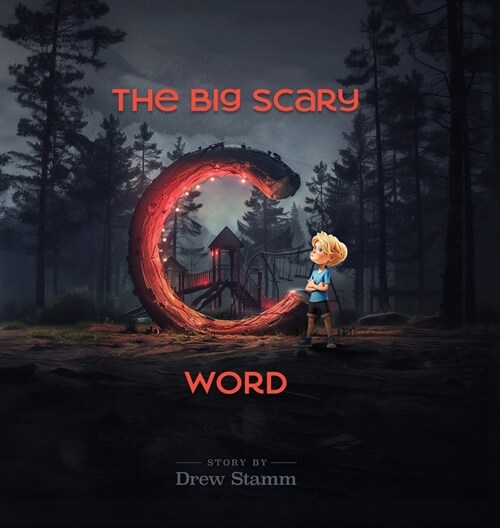 The Big Scary C Word (Hardcover)