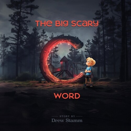 The Big Scary C Word (Paperback)