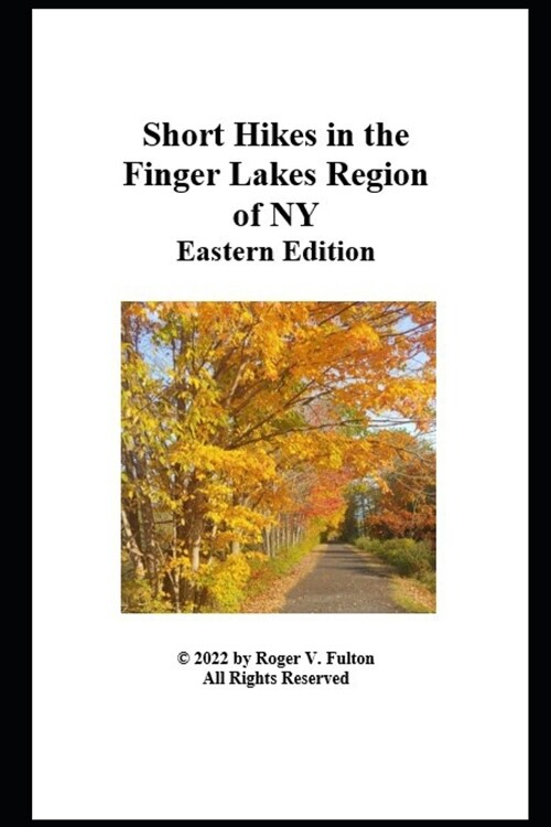 Short Hikes in the Finger Lakes Region of NY: Eastern Edition (Paperback)