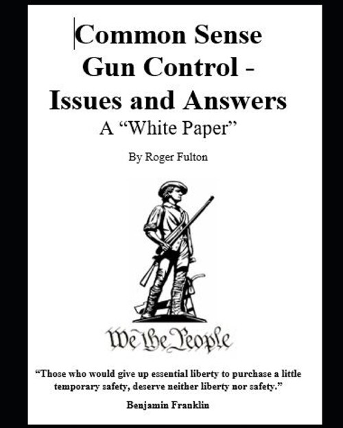 Common Sense Gun Control- Issues and Answers (Paperback)