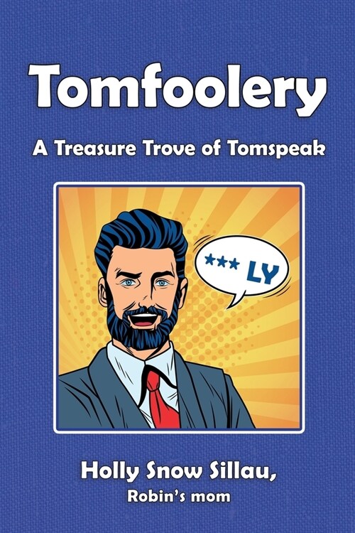 Tomfoolery: A Treasure Trove of Tomspeak (Paperback)