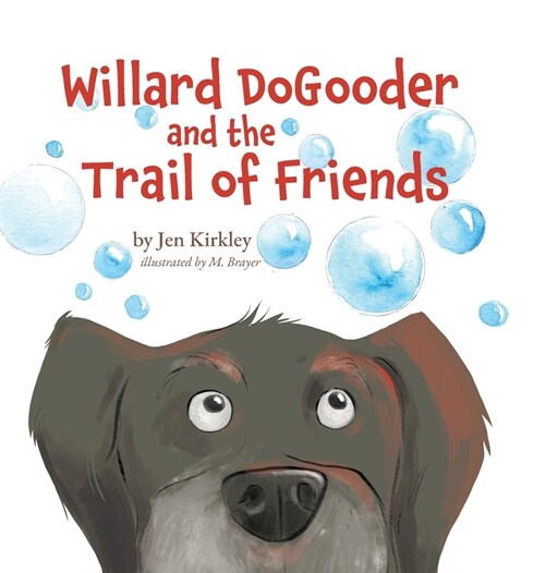 Willard DoGooder and the Trail of Friends (Hardcover)
