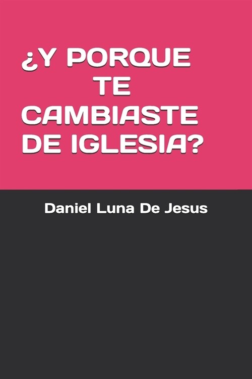 풷 Porque Te Cambiaste de Iglesia? (Paperback)