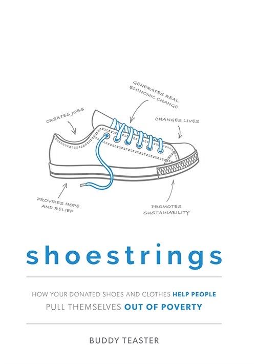 Shoestrings: How Your Donated Shoes and Clothes Help People Out of Poverty (Paperback)