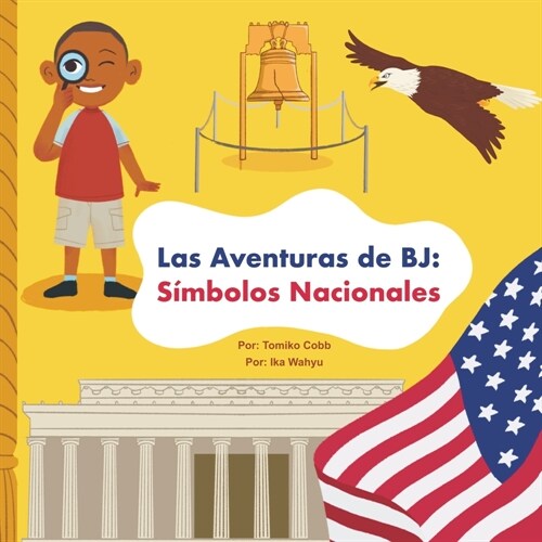 Las Aventuras de BJ: S?bolos Nacionales (Paperback)