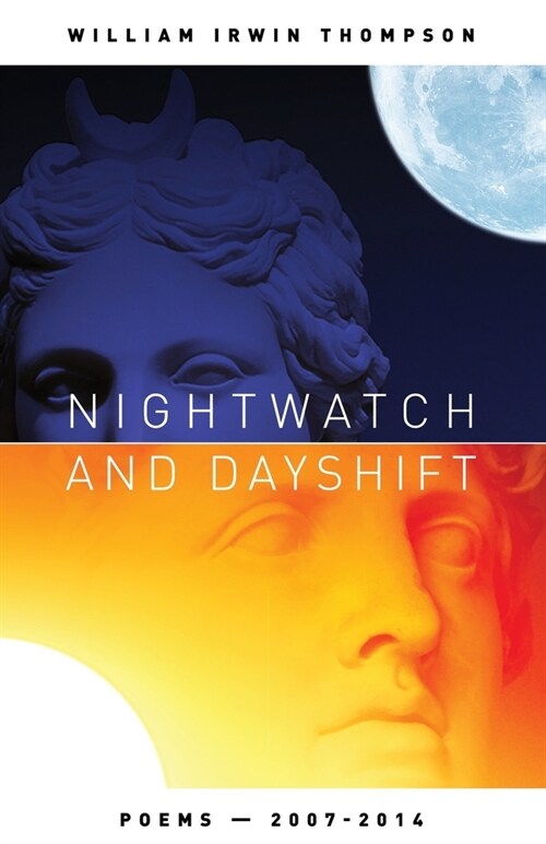 Nightwatch and Dayshift: Poems 2007-2014 (Paperback)